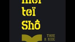 Meï teï shô - Take a ride