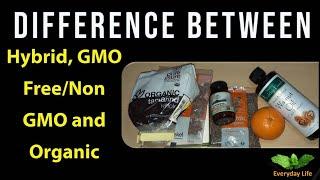 Difference B/w Hybrid, GMO Free  and Organic Food | विभिन्न खाद्य लेबल | What is GMO | #52