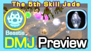 Beastia DMJ Preview / The 5th Skill Jade : Dimensional Jade / Dragon Nest Korea (2024 November)