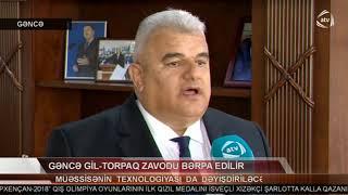 Gəncə Gil - Torpaq Zavodu bərpa edilir