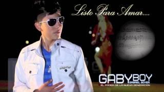 Gabriel Boyér|GabyBoy - Listo Para Amar - (Estreno)