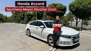 Honda Accord! Sportiwny Maşyn Söyüjiler Ücin!