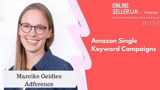 Amazon Single Keyword Campaigns - Podcast with Mareike from Adference