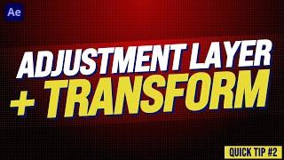 Use Adjustment Layers with Transform | After Effects Tutorial