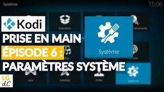 Prise en main de Kodi - #6 Paramètres Système (affichage, audio, gestion de l'énergie...)