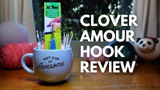 Clover Amour Crochet Hook Review | Are they really that good?