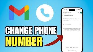 How To Change Phone Number on Gmail Account (Quick Method)