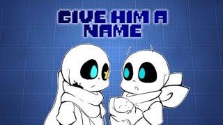 Give Him a Name - Undertale AU Comic Dub | Ft. Mr.AmazingVA |