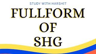 FULL FORM OF SHG || WHAT IS THE FULL FORM OF SHG? #Shorts #AShortADay