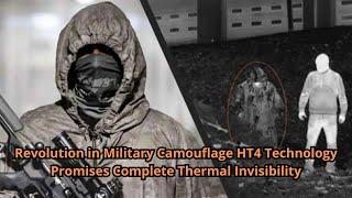 Revolution in Military Camouflage HT4 Technology Promises Complete Thermal Invisibility