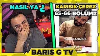 Barış G NASIL YA? - KARIŞIK ÇEREZ #65-#66 BÖLÜMLERİNİ İZLİYOR!!