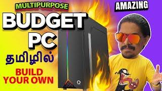 Amazing Tech ! ( PC BUILD PART 1 )  - Build Your Own Budget Multipurpose PC In tamil | தமிழ்