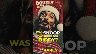 Was SNOOP DOGG working for DIDDY? Tha Rares