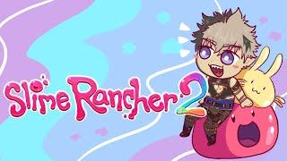 【SLIME RANCHER 2】You tellin' me a slime ranched this two?