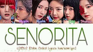 (G)IDLE – Senorita [КИРИЛЛИЗАЦИЯ han/rom/qaz]