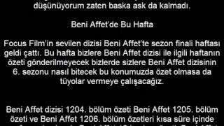 Beni Affet 1204. 1025. 1026. Bolum Özeti