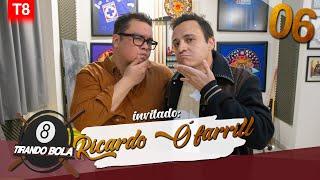 Tirando bola Temp. 8 Ep. 06.- Ricardo O´farrill