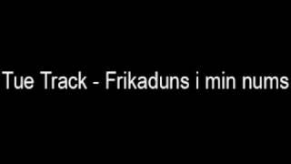 Tue Track - Frikaduns i min nums