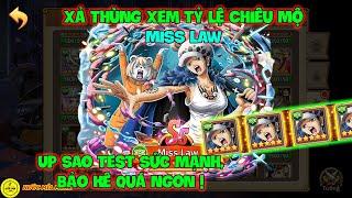 Huyền Thoại Hải Tặc - Xả Thùng Xem Tỷ Lệ Chiêu Mộ MISS LAW, Up Sao Test Sức Mạnh, Bảo Kê Quá Ngon !