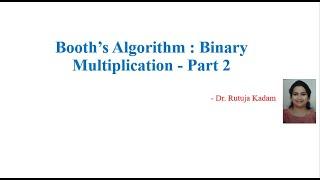 Booth's Algorithm: Binary Multiplication - Part 2 | Computer Organization | Binary Multiplication