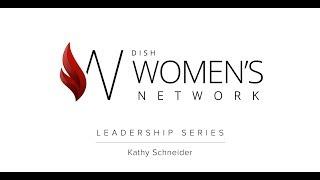 Leader Series: Kathy Schneider, SVP of Customer Service here at DISH