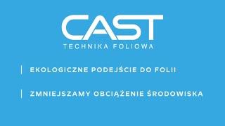 Jak powstaje ekologiczna folia stretch? Odkryj obieg zamknięty w CAST SA