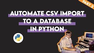 Automating Your Data Science Tasks In Python (importing CSV files to database AUTOMATION TUTORIAL)