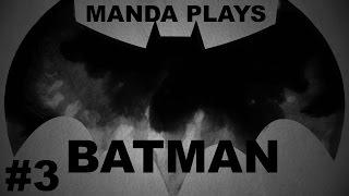 Manda Plays: Telltale's Batman - Ep 1 #3