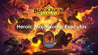 Hearthstone - BRM Heroic Majordomo & Ragnaros