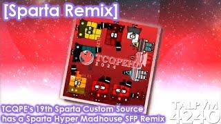 [Sparta Remix] TCQPE's 19th Sparta Custom Source has a Sparta Hyper Madhouse SFP Remix