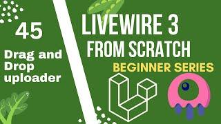 Drag and drop multiple file uploader | Laravel Livewire 3 from Scratch