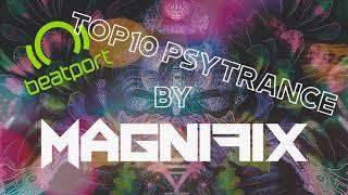 SEP20 - BEATPORT TOP10 PSYTRANCE - MIXED BY MAGNIFIX