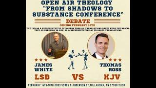 DEBATE: The LSB is superior to the KJV; James White vs. Thomas Ross