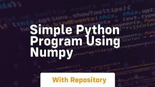 simple python program using numpy