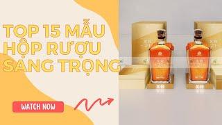 Top 15 mẫu hộp rượu sang trọng I Toàn hộp giấy