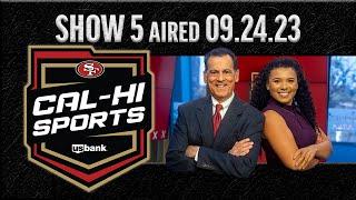 49ers Cal-Hi Sports Show #5 | September 23, 2023
