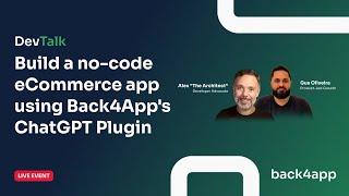 DevTalk | Build an app using Back4App ChatGPT Plugin