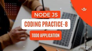 CCBP | Node Js Coding Practice - 8 | Todo Application | All Test  Cases Passed