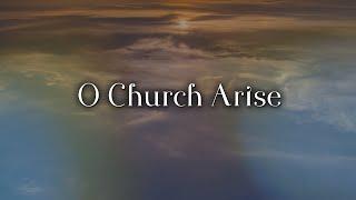 O Church Arise (Lyric Video) // Sounds Like Reign