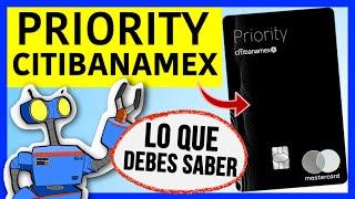  NUEVA Priority Citibanamex – Tarjeta DÉBITO con BENEFICIOS de TDC PLATINO – Lo bueno y lo malo