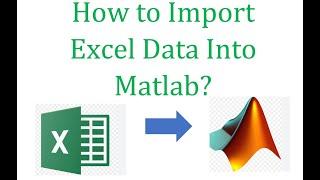 How To Import Excel data Into Matlab ?