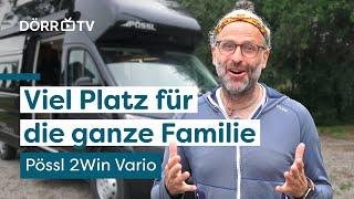 Davon träumt jede Familie  Pössl 2Win Vario 2025 - Die Kastenwagen Ferienwohnung auf Rädern