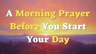 A Morning Prayer Before You Start Your Day | Lord, I Surrender this Day to You