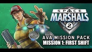 Space Marshals 2 - Ava Storyline Mission 1: First Shift - Walkthrough Gameplay