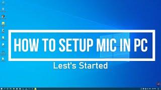 How to Setup Microphone on Windows 10 And Test Mic