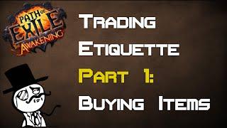 PoE Trading Etiquette - How to buy items! (Part 1/3) - Path of Exile