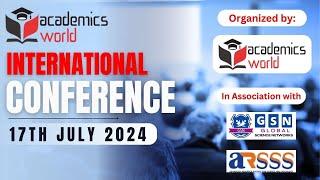 ACADEMICSWORLD | International Conference | 17th July  2024 #internationalconference