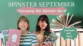 SPINSTER SEPTEMBER || Discussing the Spinster Novel With Creator Nora