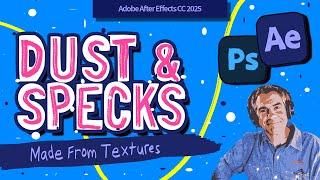 How To Create Animated Dust & Specks From Paper Textures in After Effects + Photoshop