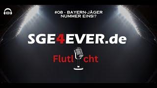 Flutlicht - Dein Eintracht-Podcast: #08 - Bayern-Jäger Nummer Eins!?